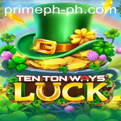 Discover the Thrills of TenTonWaysLuck: A Game of Strategy and Fortune